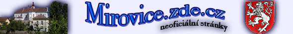 www.Mirovice.zde.cz - Neofici�ln� str�nky m�ste Mirovice (mirovice@seznam.cz)